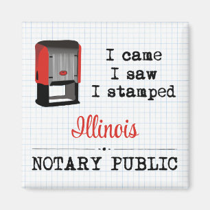 Came Saw Stamps Notary Public Illinois Magnet
