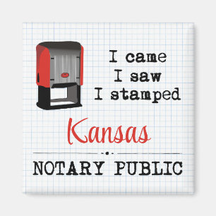 Came Saw Stamps Notary Public Kansas Magnet