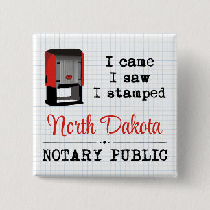 Came Saw Stamps Notary Public North Dakota Button
