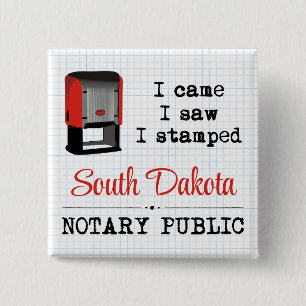 Came Saw Stamps Notary Public South Dakota Button