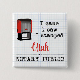 Came Saw Stamps Notary Public Utah Button