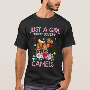 Camel Animal Women Just a Girl, die Camels Lieben T-Shirt