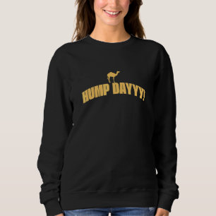Camel Dromedary Camel sein Humphtag Sweatshirt