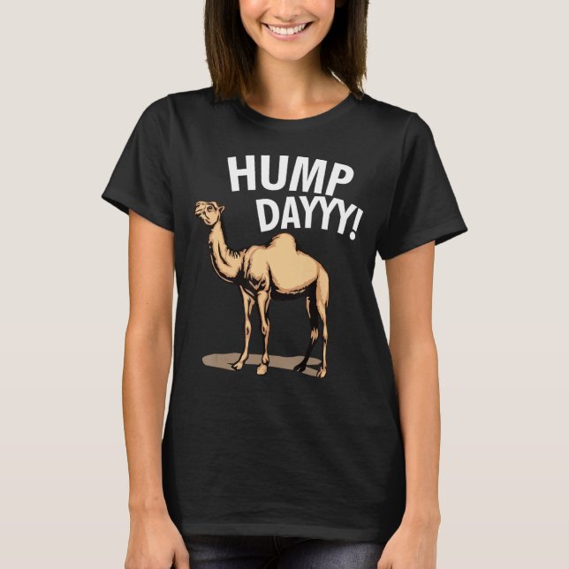 Camel Dromedary Camel sein Humphtag T-Shirt (Vorderseite)