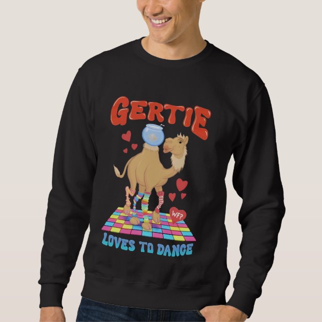 Camel Gertie Lieben tanzen Sweatshirt (Vorderseite)