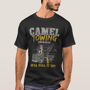 Camel Towing Services Quotes Spaß Redewendungen Mä T-Shirt
