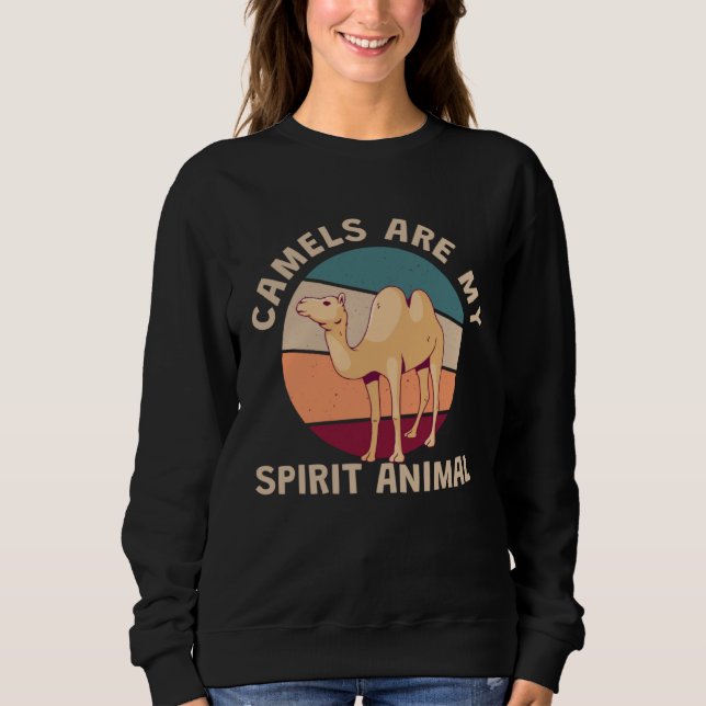 Camels Are My Spirit Animals Sweatshirt (Vorderseite)
