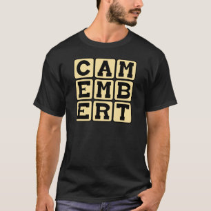 Camembert, Weichkäse T-Shirt