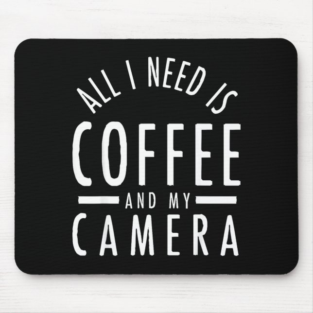 Camera &amp; Coffee - Funny Photography Quote Phot Mousepad (Vorne)