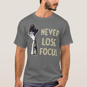 Camera Focus Funny Sprichwort Fotograf Fotografie T-Shirt