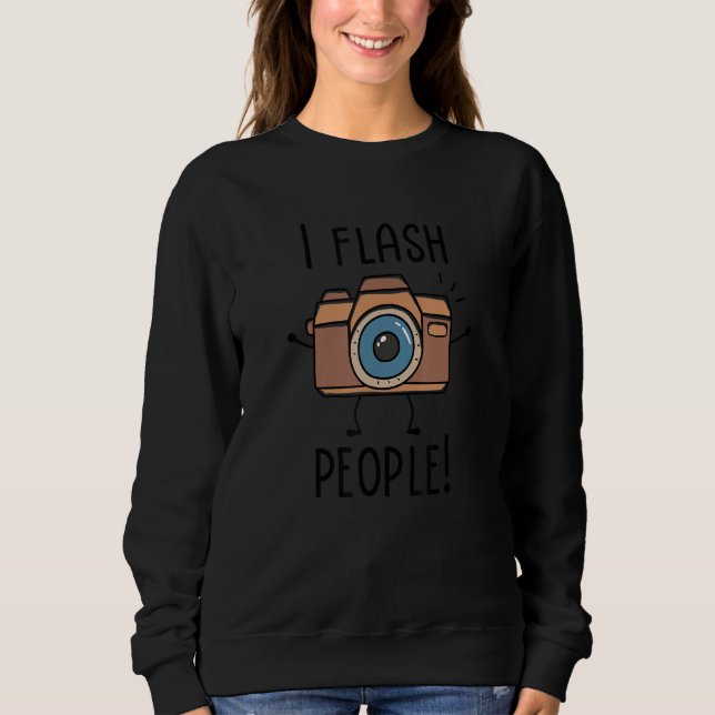 Camera Lover I Flash People Photo Funny Photograph Sweatshirt (Vorderseite)