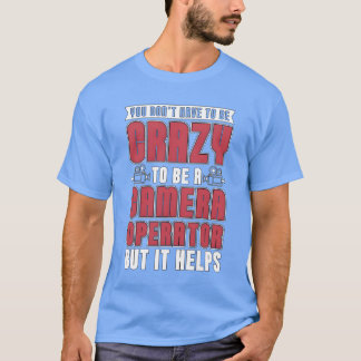 Camera Operator You Dont Haveo Be Filmmaker Freund T-Shirt