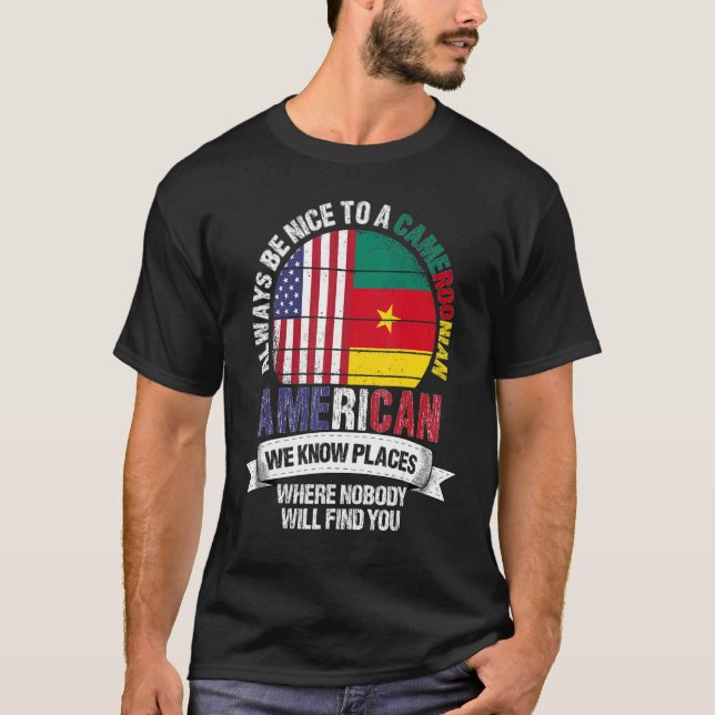 Cameroonian American We know Places where Cameroon T-Shirt (Vorderseite)