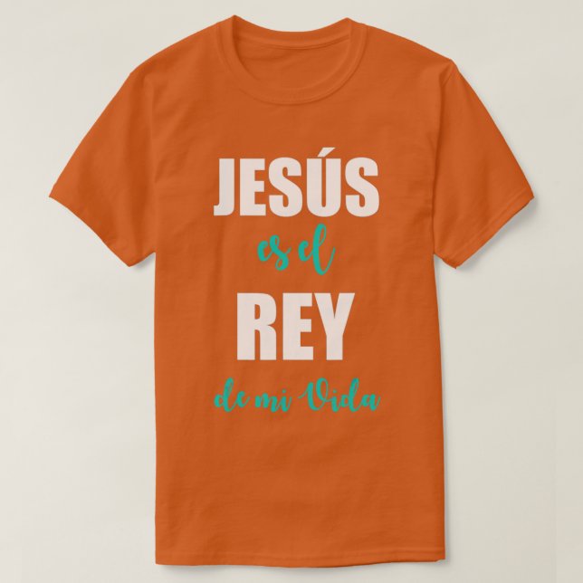 Camisa Cristiana Jesus Es El Rey De Mi Vida Unisex T-Shirt (Design vorne)