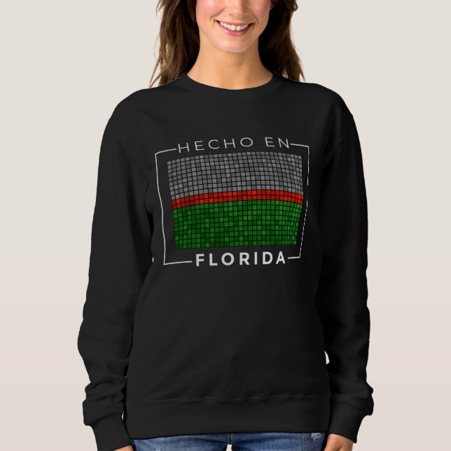 Camisas de Puerto Rico Hecho En Florida City Sweatshirt (Vorderseite)