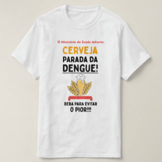 Camiseta Cerveja Parada da Dengue T-Shirt