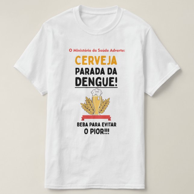 Camiseta Cerveja Parada da Dengue T-Shirt (Design vorne)