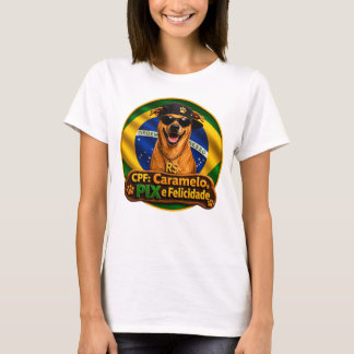 Camiseta CPF Caramelo PIX e Felicidade Feminino T-Shirt