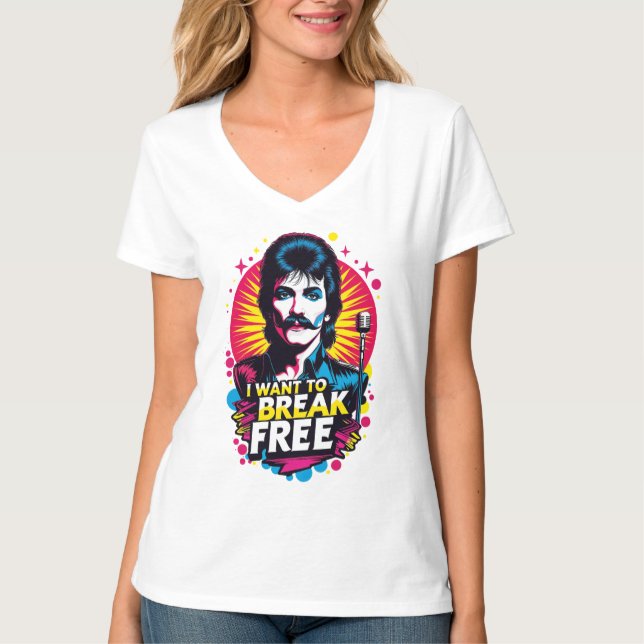 Camiseta I Want to Break Free T-Shirt (Vorderseite)