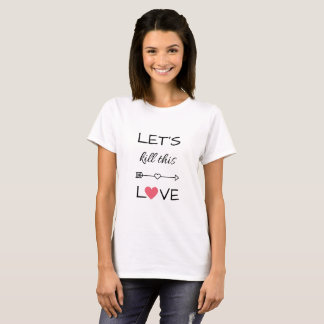 Camiseta K-pop Let's kill this love (BlackPink) T-Shirt