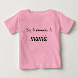 camiseta soy la princesa de mamá baby t-shirt