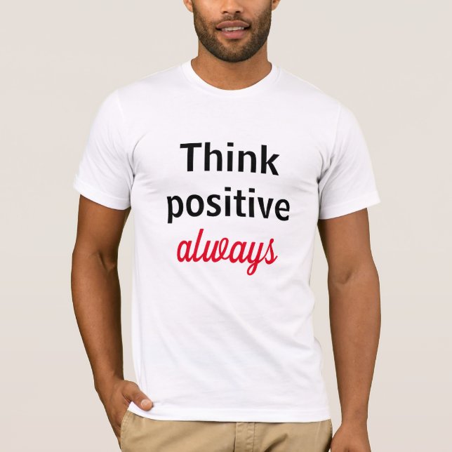 Camiseta Think immer positiv T-Shirt (Vorderseite)