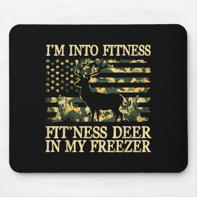 Camo Hunting I'm Into Fitness Fit Ness Deer Zer Hu Mousepad (Vorne)