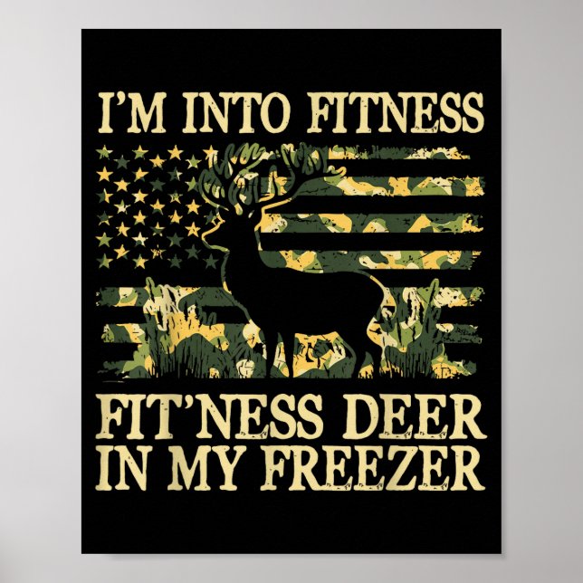 Camo Hunting I'm Into Fitness Fit Ness Deer Zer Hu Poster (Vorne)