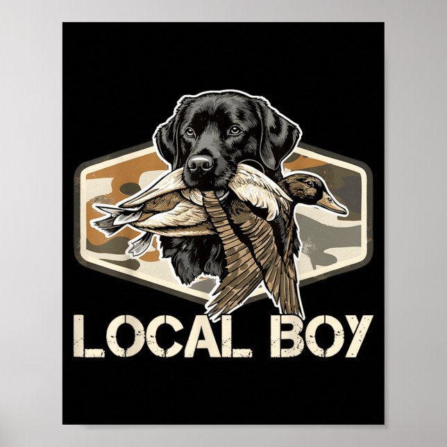 Camo Southern Local Boy Duck Hunting Black Lab Out Poster (Vorne)