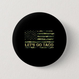 Camouflage Let's Go Taco bedeutet Trump Taco Meme Button