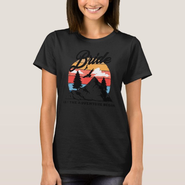 Camp Bachelorette Bride Rustikale Hochzeitsfeier i T-Shirt (Vorderseite)