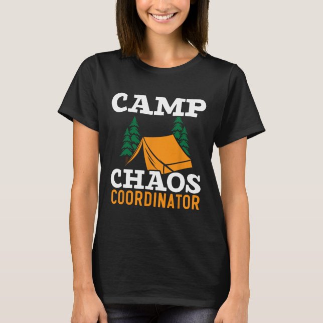 Camp Chaos Coordinator Camping Squad Camp Director T-Shirt (Vorderseite)