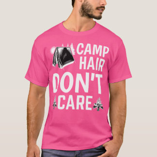 Camp HAIR Davon' Care - Camping Camper Happiness G T-Shirt