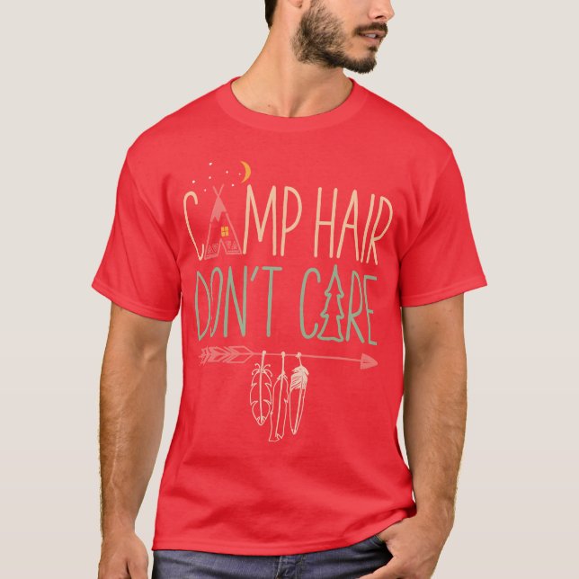 Camp Hair Don t Care Funny Camping Outr Camper fri T-Shirt (Vorderseite)
