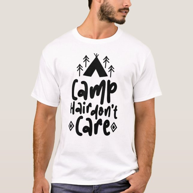 Camp Hair Don’t Care Quote Design | Funny Camping  T-Shirt (Vorderseite)