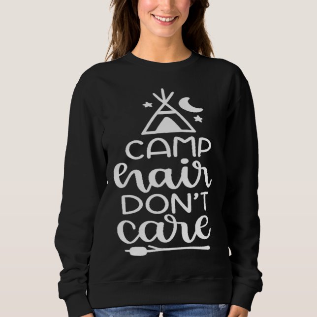 Camp Hair Don t Care Sweatshirt (Vorderseite)