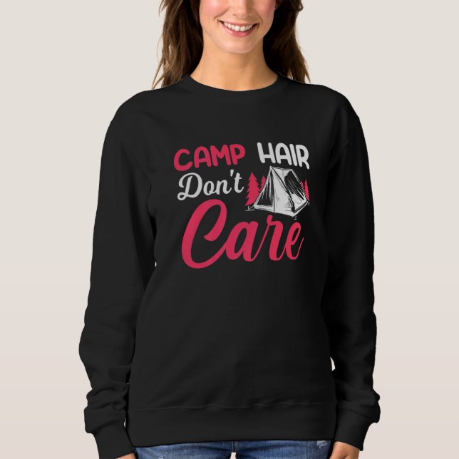 Camp Hair Dont' Care  Camping Camper Happiness Gla Sweatshirt (Vorderseite)