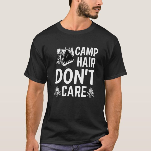 Camp Hair Dont' Care  Camping Camper Happiness Gla T-Shirt (Vorderseite)