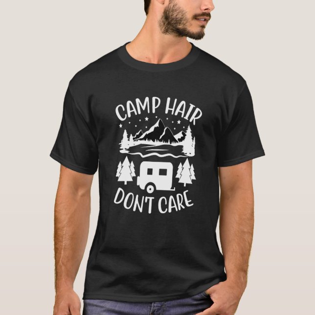 Camp Hair Dont' Care  Camping Camper Happiness Gla T-Shirt (Vorderseite)
