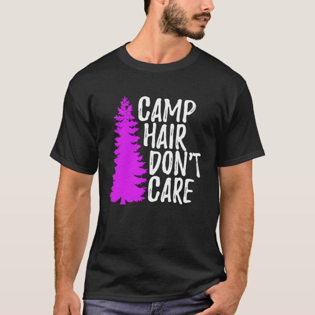 Camp Hair Dont Care   Camping T-Shirt (Vorderseite)