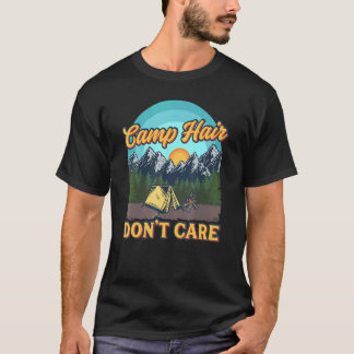 Camp Hair Dont Care - Fun Camping Outdoor Wanderun T-Shirt