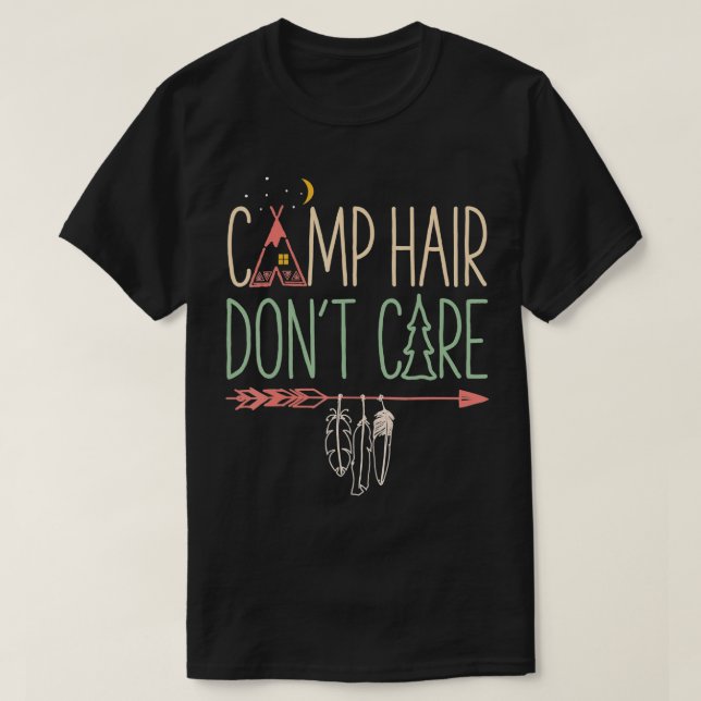 Camp Hair Dont Care Funny Camping Outdoor Camper W T-Shirt (Design vorne)