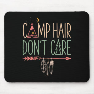 Camp Hair Don't Care Lustig Camping Outdoor Camper Mousepad