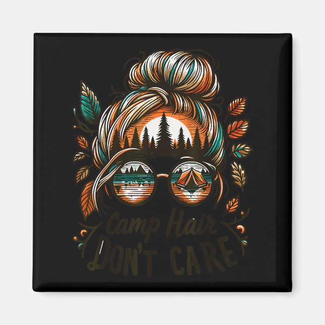 Camp Hair Don't Care Messy Bun Funny Camng Camper  Magnet (Vorne)
