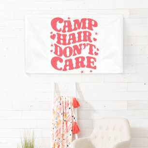 Camp Hair Don't Care Sommer Camping Mädchen Groovy Banner
