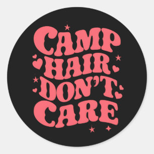 Camp Hair Don't Care Sommer Camping Mädchen Groovy Runder Aufkleber