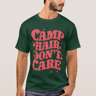 Camp Hair Dont Care Sommer Camping Mädchen Groovy T-Shirt