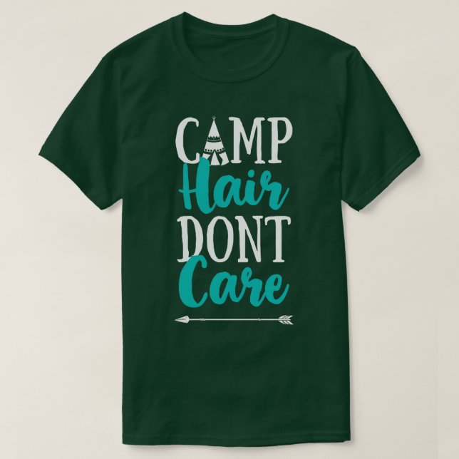 Camp Hair Dont Care T-Shirt (Design vorne)