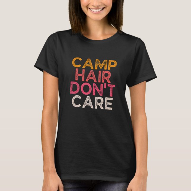 Camp Hair Don't Care  Women Camper Camping T-Shirt (Vorderseite)