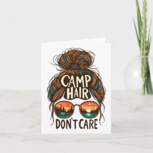 Camp Hair Keine Sorge für die heiße Bun Funny Camp Karte